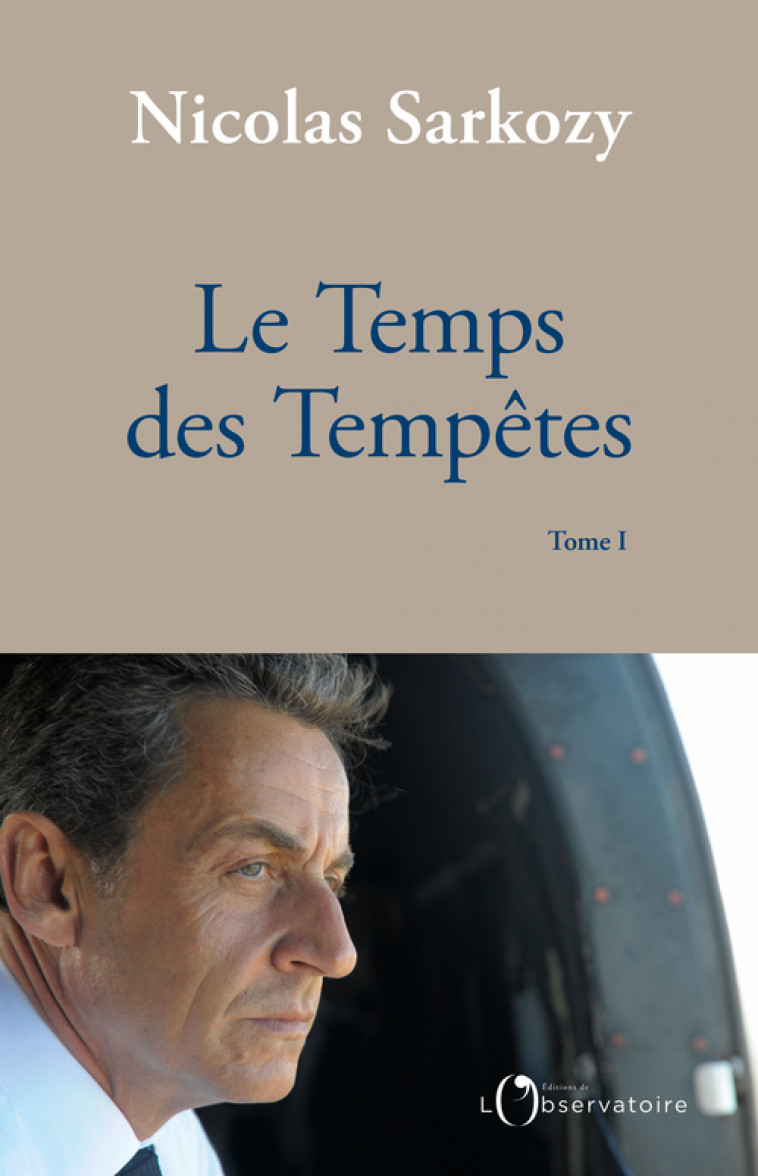 Le Temps des Tempêtes - Nicolas Sarkozy - L'OBSERVATOIRE