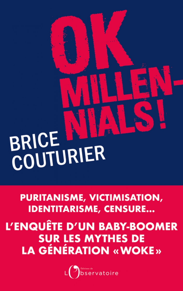 Ok Millennials ! - Brice Couturier  - L'OBSERVATOIRE