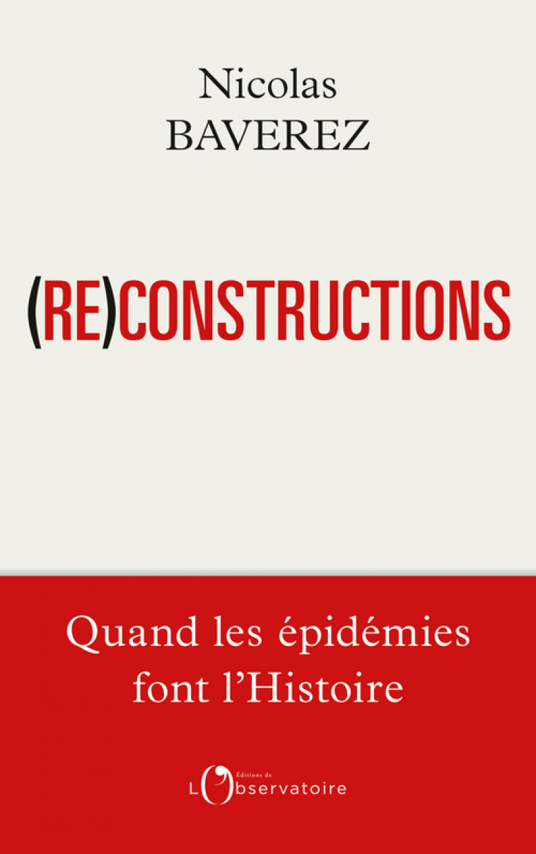 Reconstructions - Nicolas Baverez - L'OBSERVATOIRE