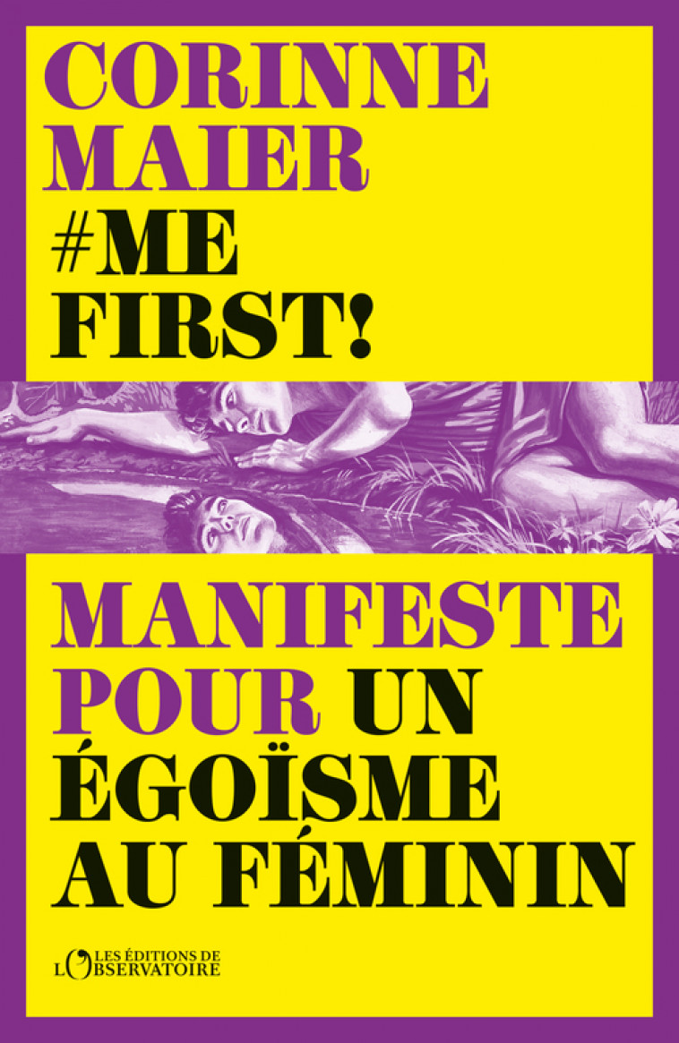 Me First ! -  Maier corinne, Corinne Maier - L'OBSERVATOIRE