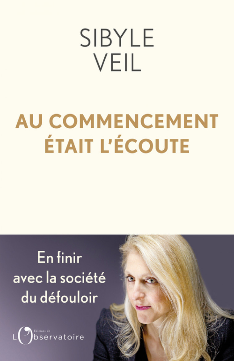 Au commencement était l'écoute - Sibyle Veil - L'OBSERVATOIRE