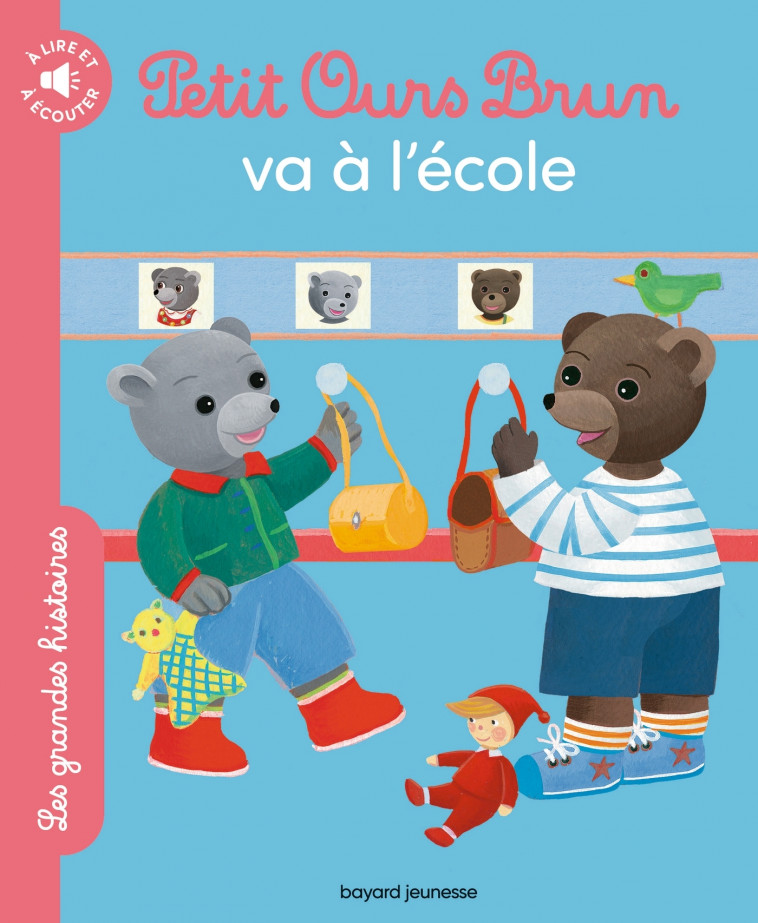 Petit Ours Brun va à l'école - Les grandes histoires à lire et à écouter - Danièle Bour, Céline Bour-Chollet, NATHALIE SAVEY - BAYARD JEUNESSE