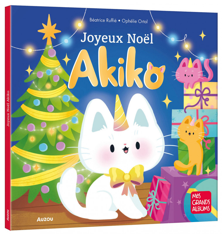 JOYEUX NOËL AKIKO - Béatrice Ruffié, Ophélie Ortal - AUZOU