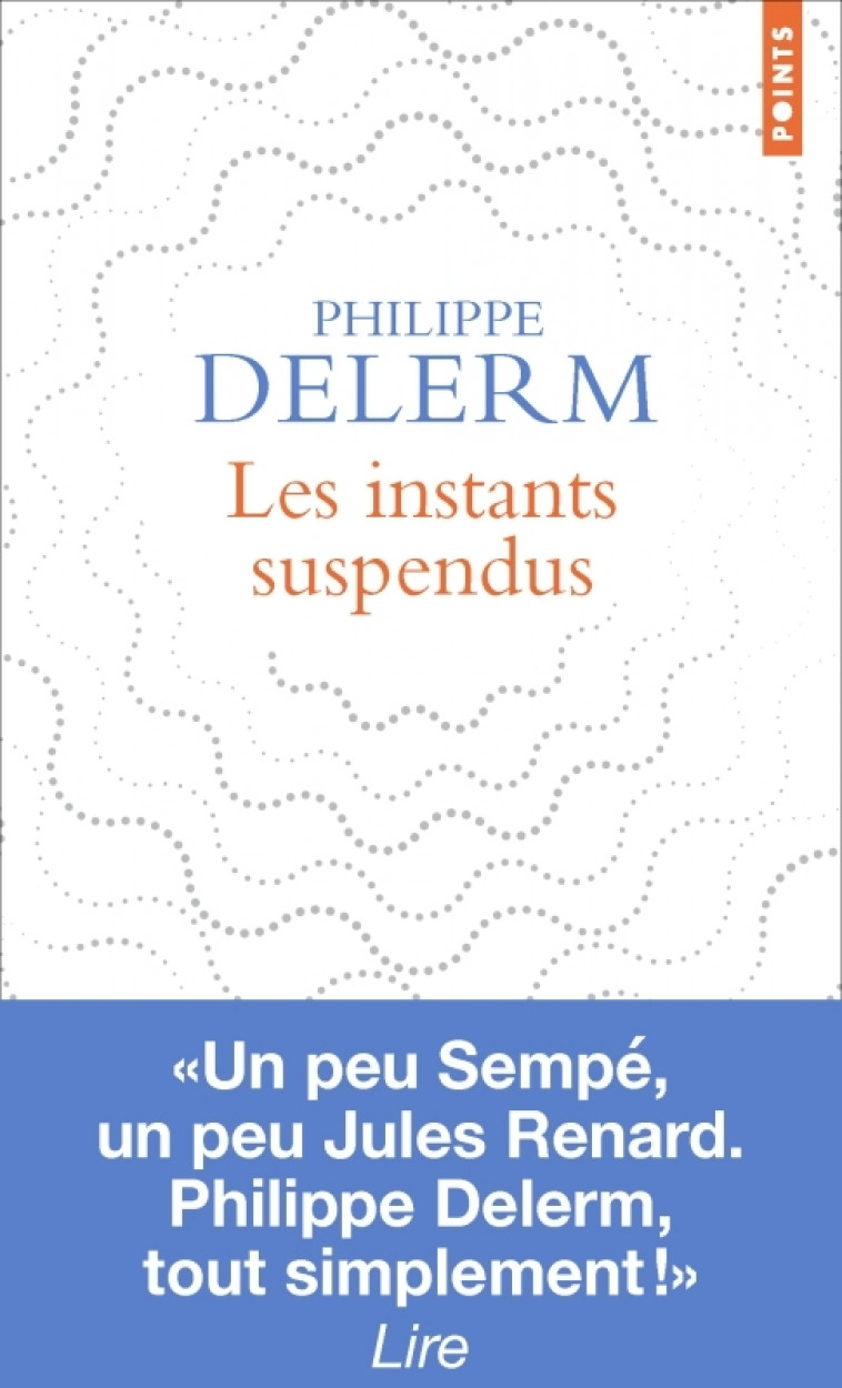 Les Instants suspendus - Philippe Delerm, Philippe Delerm - POINTS