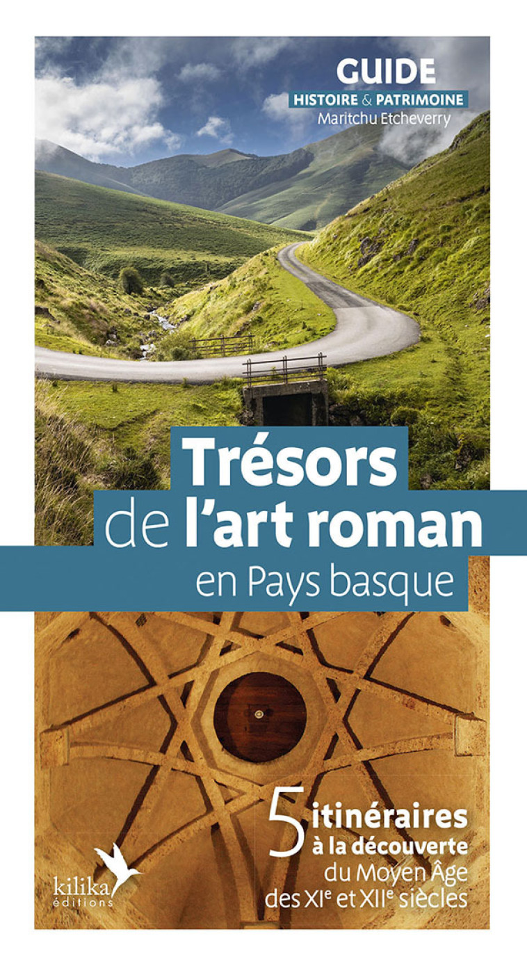 Trésors de l'art roman en Pays basque - Maritchu Etcheverry - KILIKA