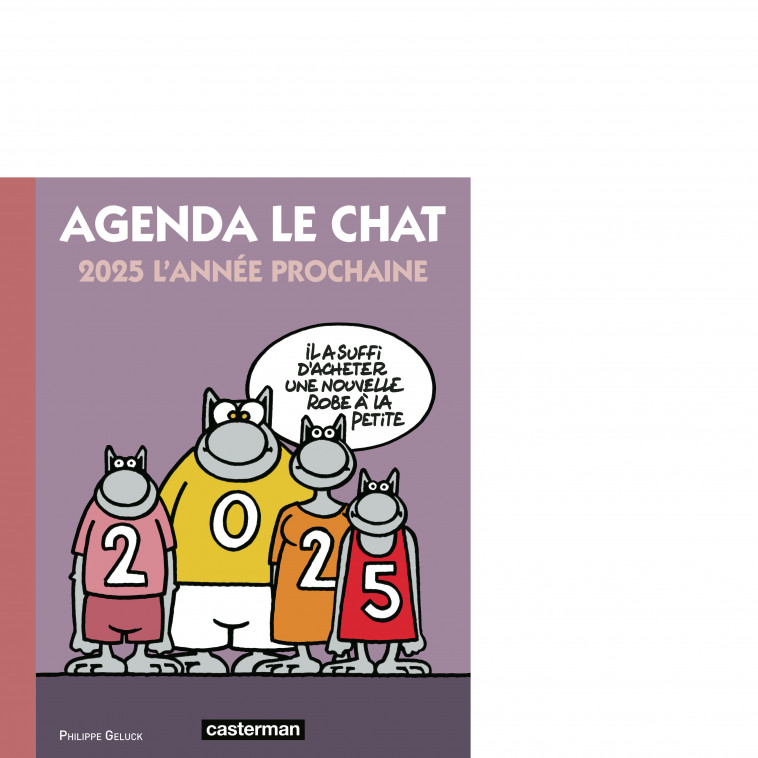 Le Chat - Agenda Le Chat 2025 -  PHILIPPE GELUCK, Philippe Geluck - CASTERMAN