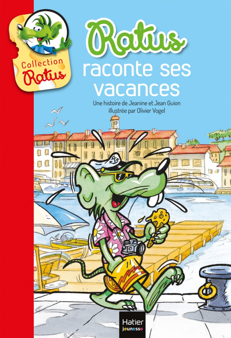 Ratus raconte ses vacances - Jeanine et Jean Guion, Olivier Vogel - HATIER JEUNESSE