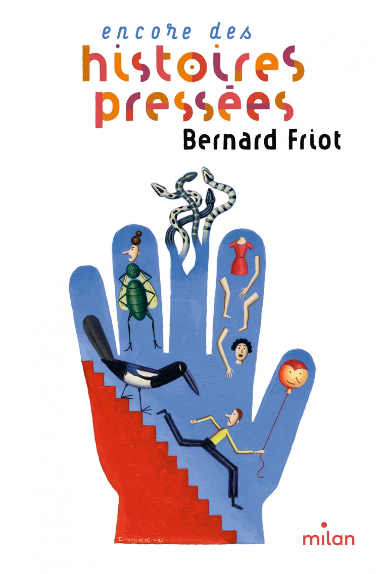 Histoires pressées, Tome 03 - Bernard Friot, Martin Jarrie - MILAN