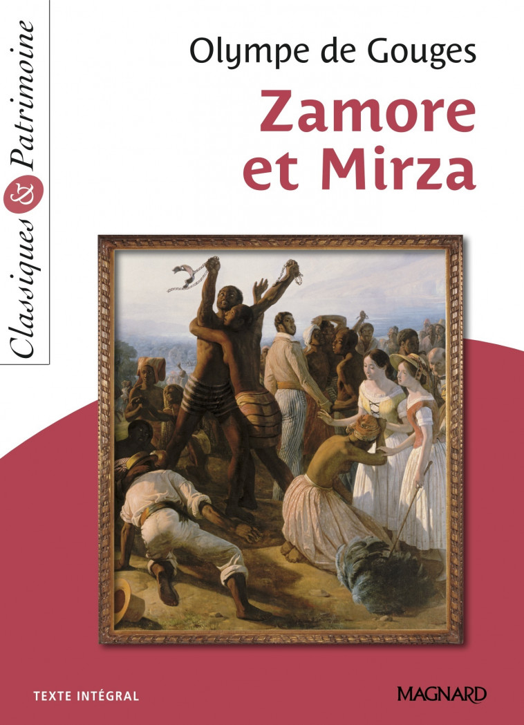 Zamore et Mirza - Classiques et Patrimoine - Romane Yao, Olympe Gouges - MAGNARD