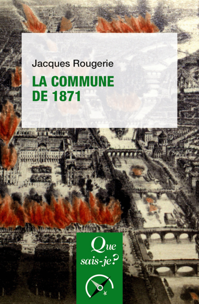 La Commune de 1871 - Jacques Rougerie - QUE SAIS JE