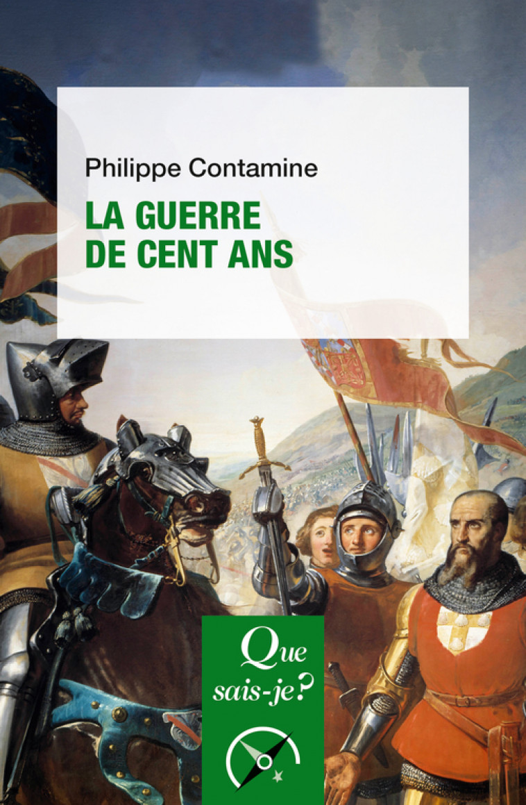 La Guerre de Cent Ans - Philippe Contamine - QUE SAIS JE