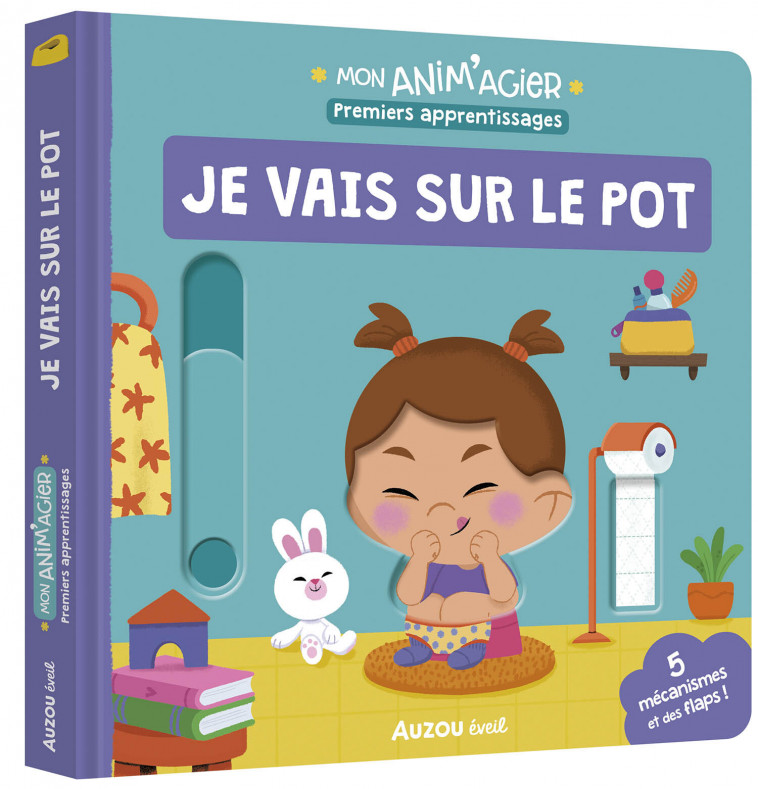 MON ANIM'AGIER - PREMIERS APPRENTISSAGES - JE VAIS SUR LE POT - BETOWERS BETOWERS - AUZOU