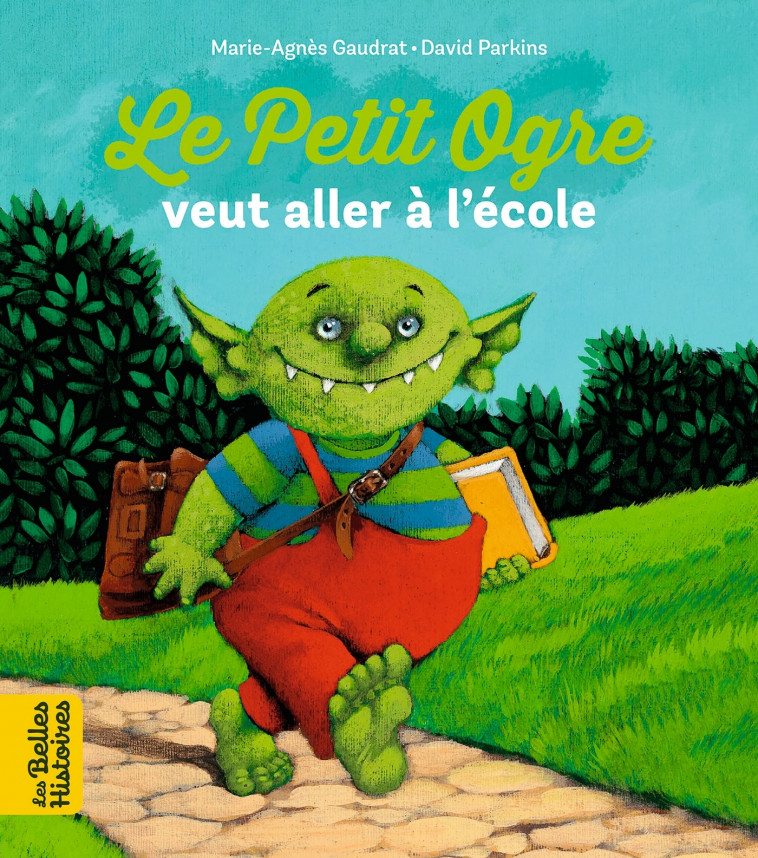 Le Petit Ogre veut aller à l'école - Marie-Agnès Gaudrat, David Parkins - BAYARD JEUNESSE