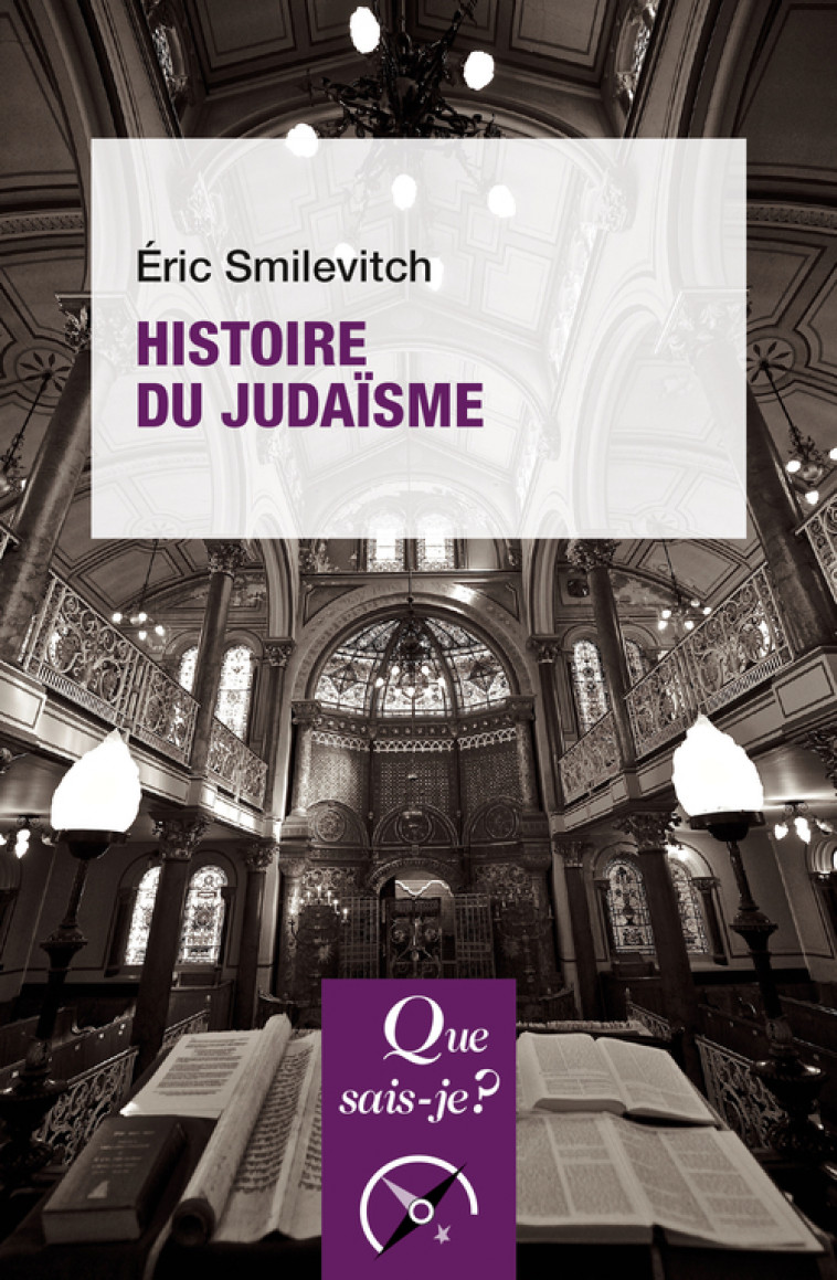 Histoire du judaïsme - Éric Smilevitch - QUE SAIS JE