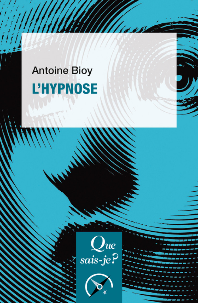 L'hypnose - Antoine Bioy - QUE SAIS JE