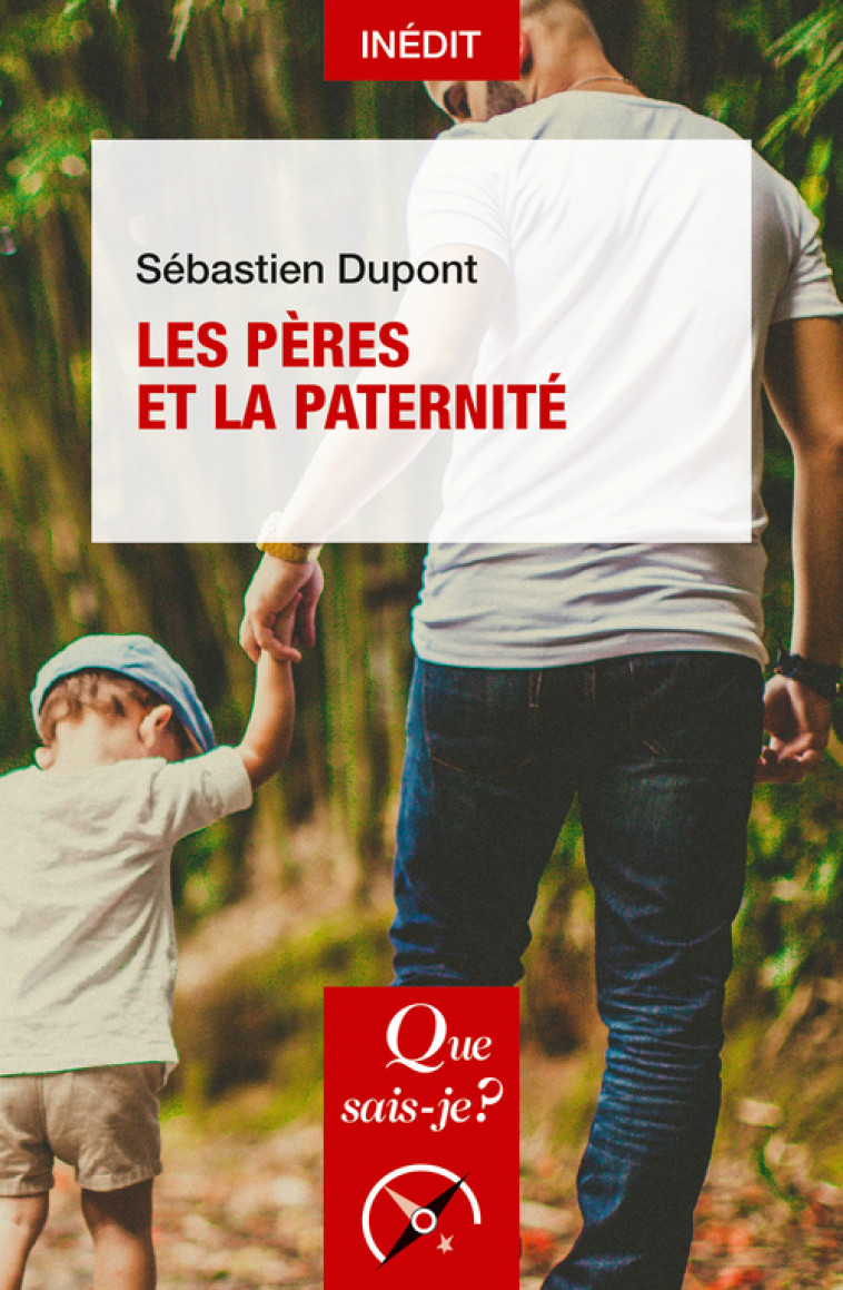 Les Pères et la Paternité - Sébastien Dupont - QUE SAIS JE