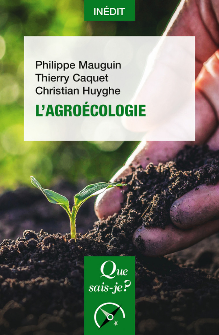 L'Agroécologie - Christian Huyghe, Thierry Caquet, Philippe Mauguin  - QUE SAIS JE