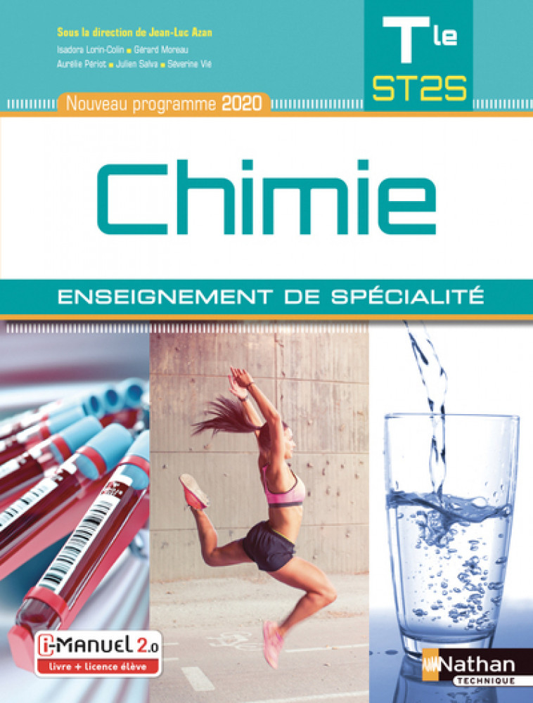 Chimie Term ST2S - Enseignement de spécialité - Livre + licence élève - 2020 - Jean-Luc Azan, Isadora Lorin-Colin, Gérard Moreau, Aurélie Périot, Julien Salva, Severine Vie - NATHAN