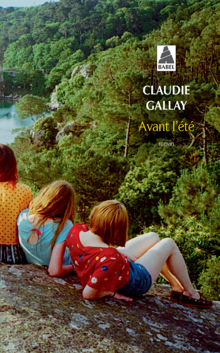 Avant l'été - Claudie Gallay - ACTES SUD