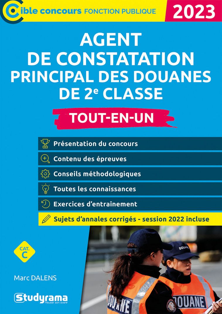 Agent de constatation principal des douanes de 2e classe – Tout-en-un - Marc Dalens - STUDYRAMA