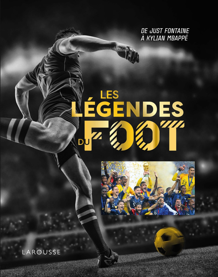 LES LEGENDES DU FOOT - Thierry Rolland - LAROUSSE