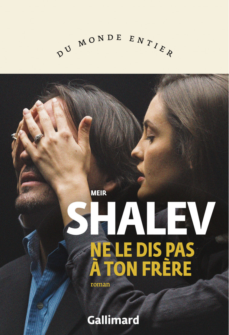 Ne le dis pas à ton frère -  MEIR SHALEV, Meir Shalev, Sylvie Cohen - GALLIMARD