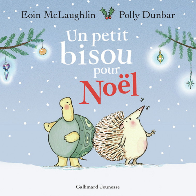 Un petit bisou pour Noël -  EOIN MCLAUGHLIN, Eoin McLaughlin - GALLIMARD JEUNE