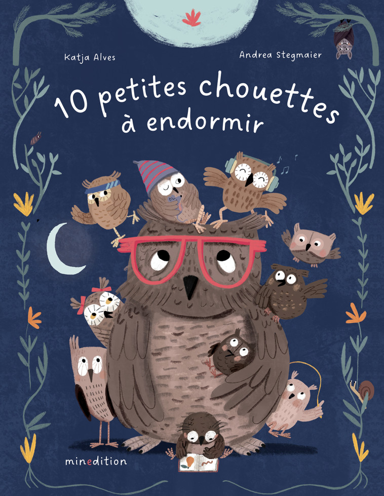 10 petites chouettes à endormir -  Stegmaier andrea, Katja Alves, Andrea Stegmaier - MINEDITION