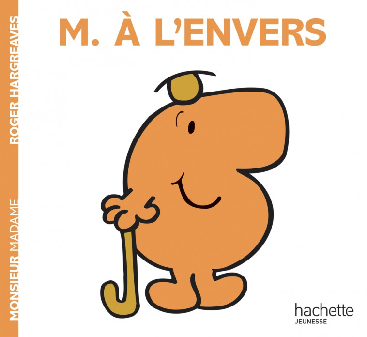 Monsieur A l'Envers - Roger Hargreaves - HACHETTE JEUN.