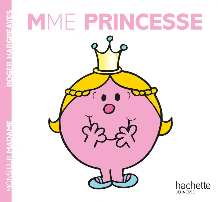 Madame Princesse - Roger Hargreaves - HACHETTE JEUN.