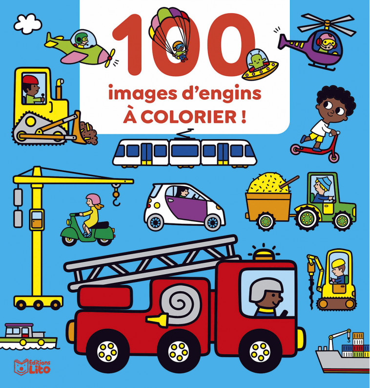 100 IMAGES A COLORIER ENGINS - XXX - LITO