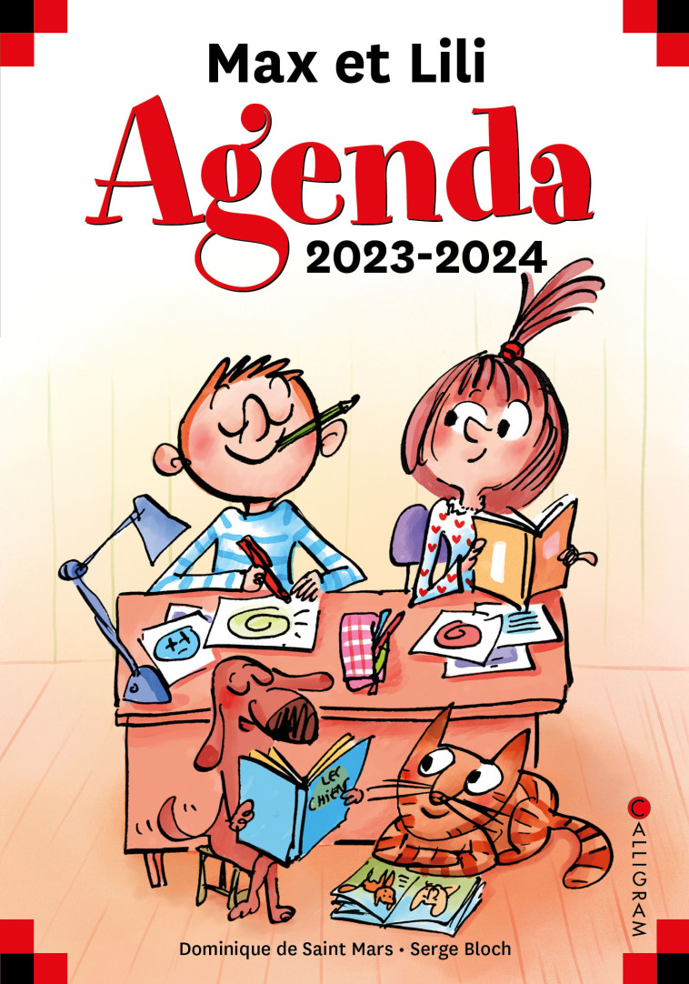 Agenda scolaire Max et Lili 2023-2024 -  DE ST MARS/BLOCH, Serge Bloch, DOMINIQUE DE SAINT MARS - CALLIGRAM