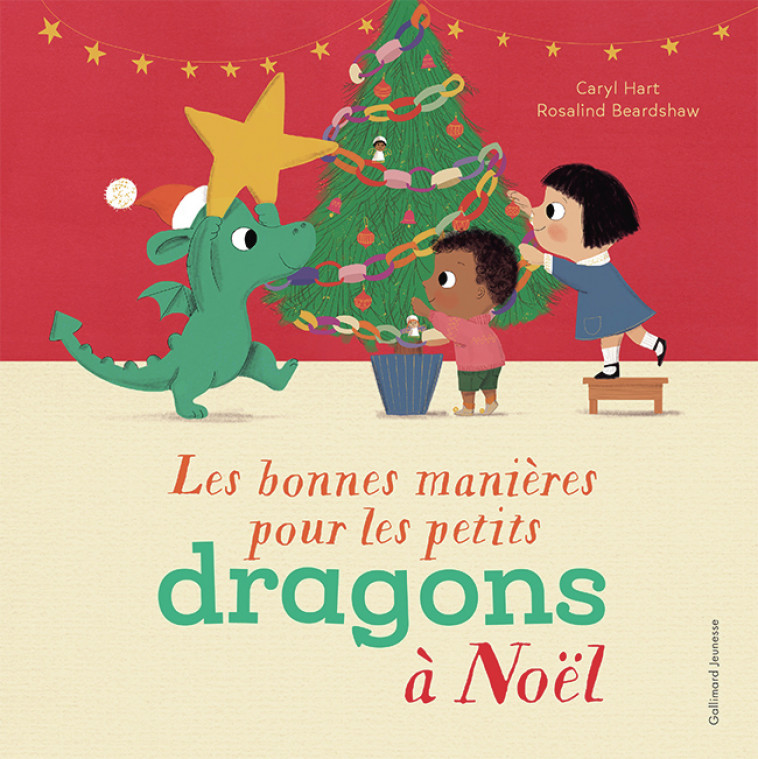 Les bonnes manières pour les petits dragons à Noël -  CARYL HART, Caryl Hart, Rosalind Beardshaw,  Gallimard Jeunesse - GALLIMARD JEUNE