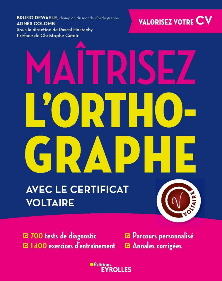 Maîtrisez l'orthographe - Bruno Dewaele, Agnès Colomb - EYROLLES