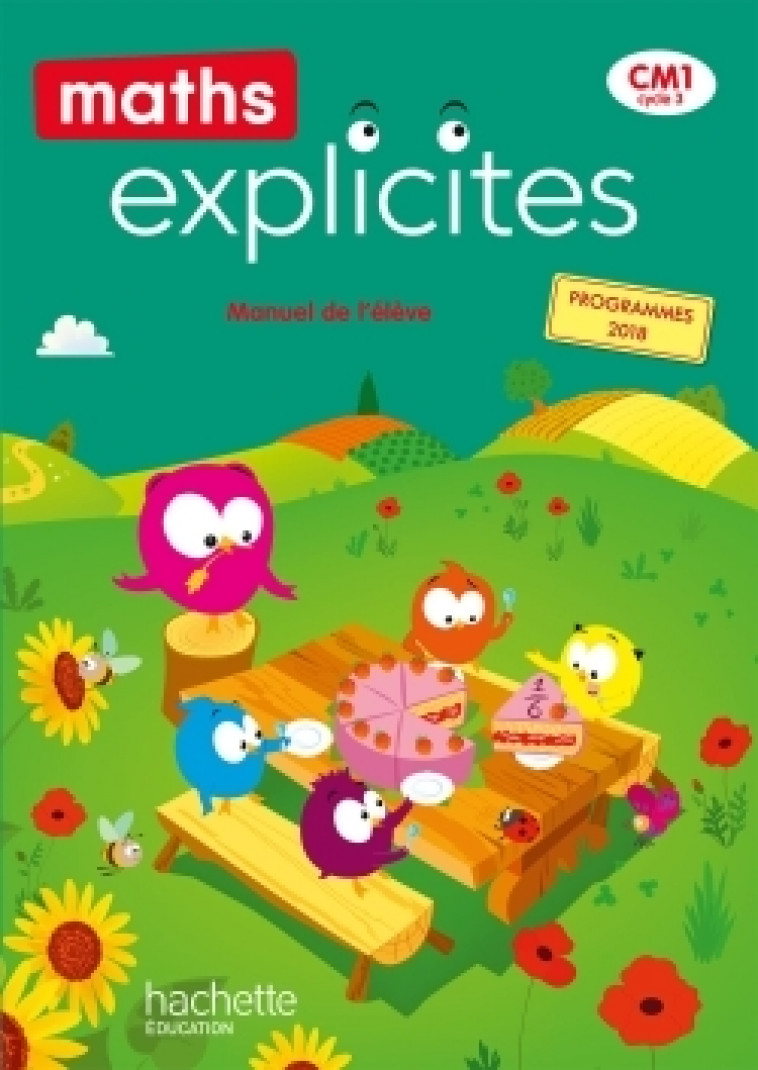 Maths Explicites CM1 - Livre élève - Ed. 2020 - Lucien Castioni, Myriam Amiot Desfontaine, Heidi Budon-Dubarry - HACHETTE EDUC