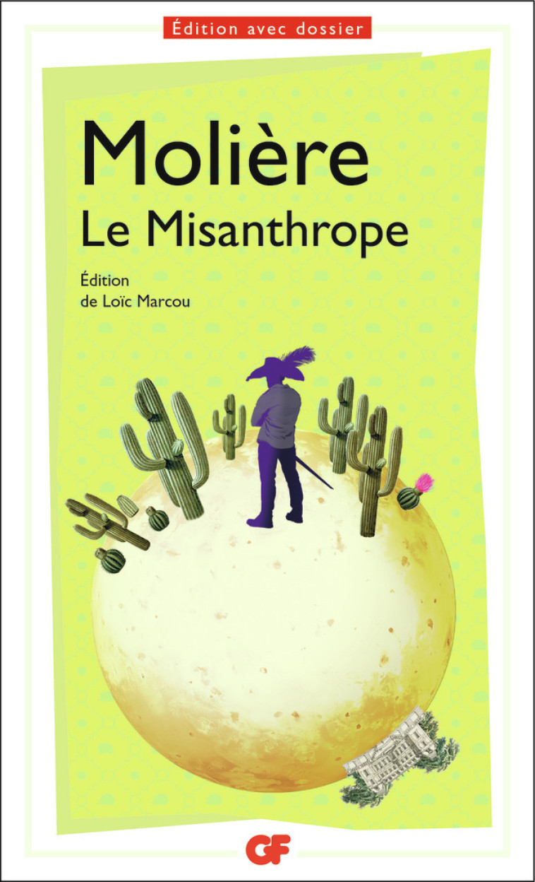 Le Misanthrope -  MOLIERE, Loïc Marcou,  MOLIERE, Loïc Marcou - FLAMMARION