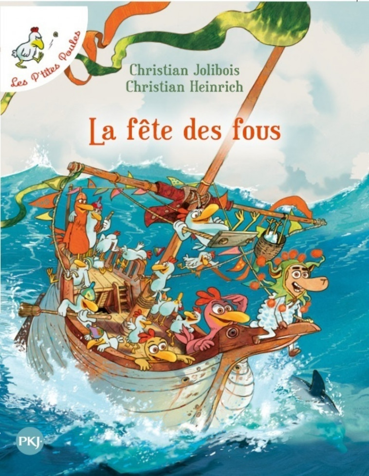 Les P'tites Poules - Tome 21 La fête des fous - Christian Jolibois, Christian Heinrich, Christian Jolibois, Christian Heinrich - POCKET JEUNESSE