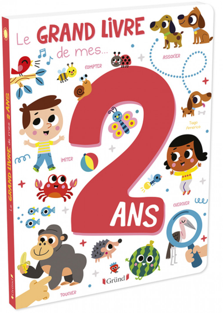 Le grand livre de mes 2 ans - Tiago Americo, Karine Dubuc - GRUND