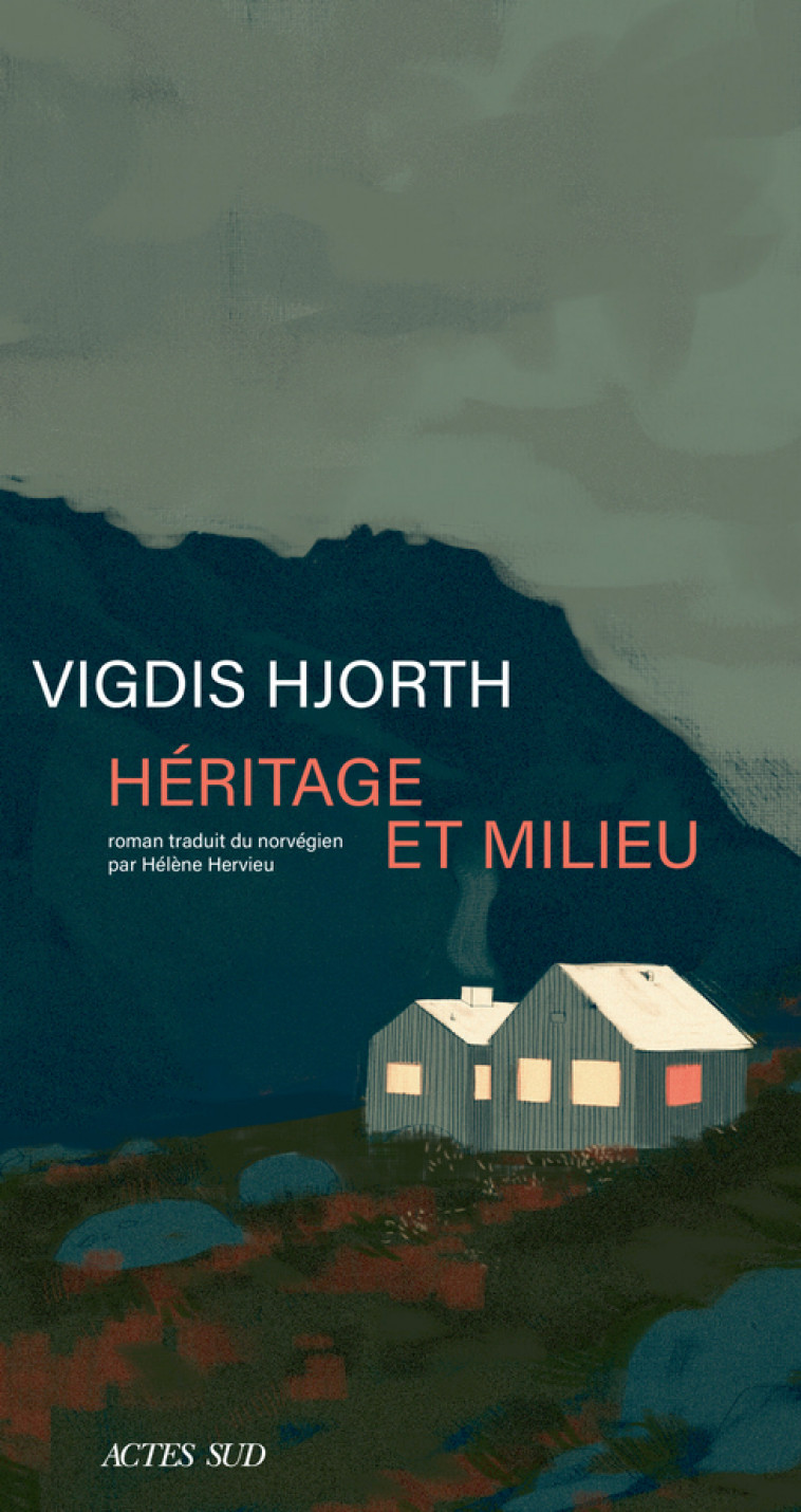 Héritage et milieu - Vigdis Hjorth, Hélène Hervieu - ACTES SUD