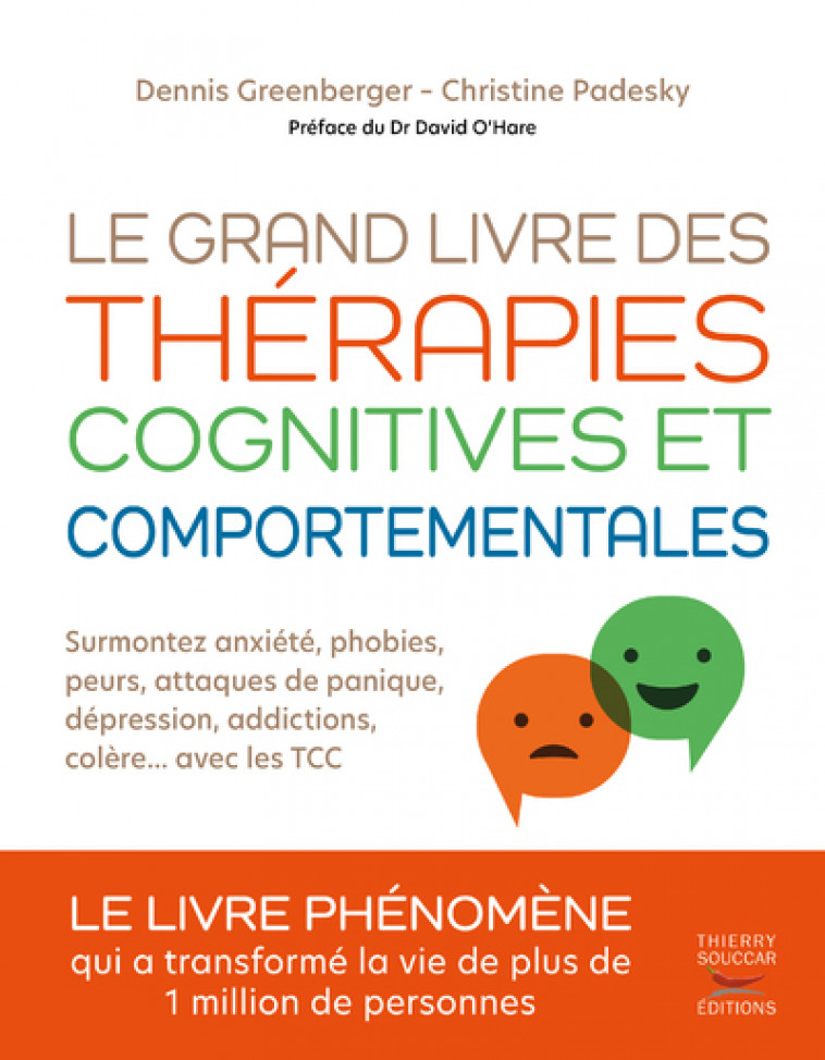 Le grand livre des therapies cognitives et comportementales - Florence Ludi, David O'Hare, Christine Padesky, Dennis Greenberger - THIERRY SOUCCAR