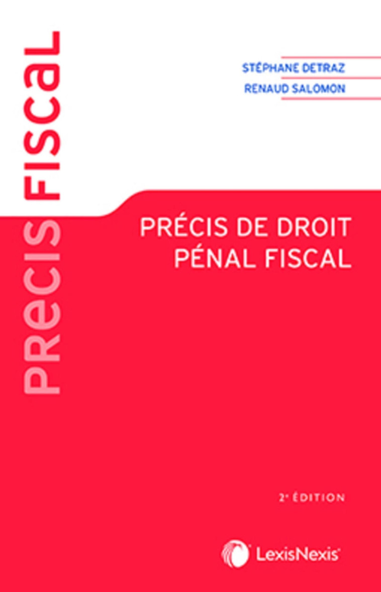 precis de droit penal fiscal - Renaud Salomon, Stéphane Detraz - LEXISNEXIS