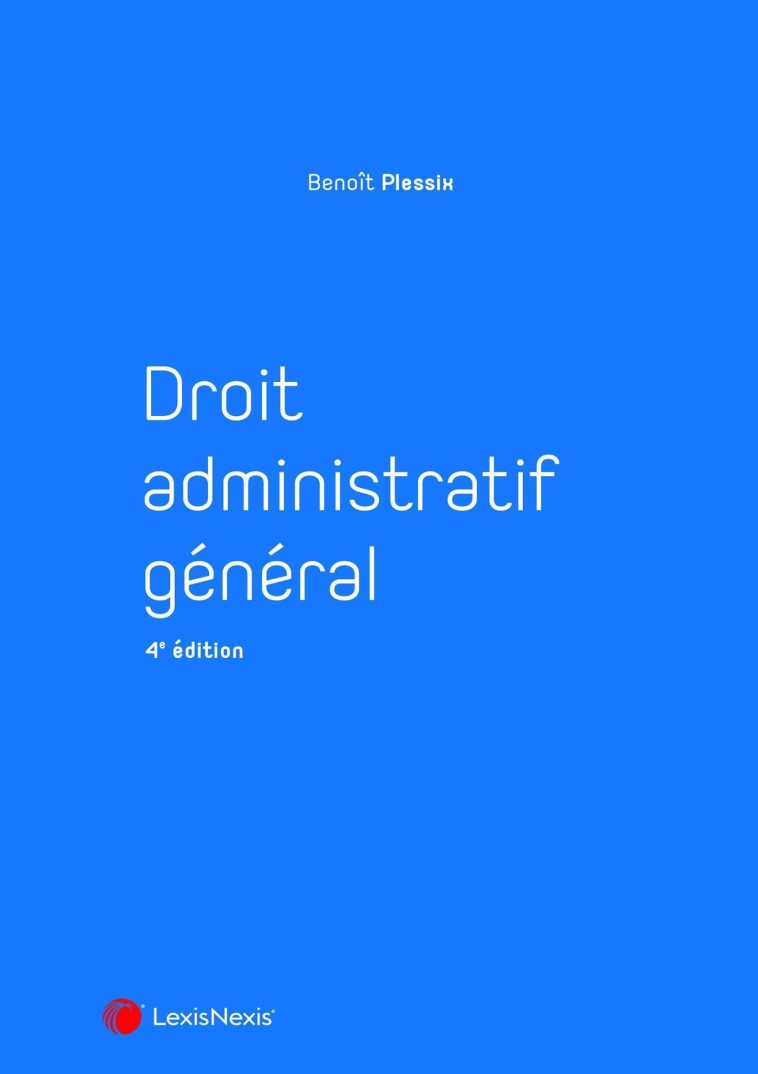 Droit administratif général - Benoit Plessix - LEXISNEXIS