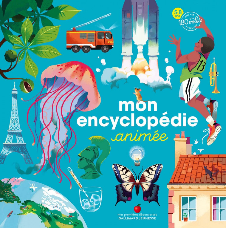 Mon encyclopédie animée - Emmanuelle Kecir-Lepetit, Lucie Delauney, Gabrielle Berger, Sébastien Pelon, Charlotte Molas, Maud Riemann - GALLIMARD JEUNE