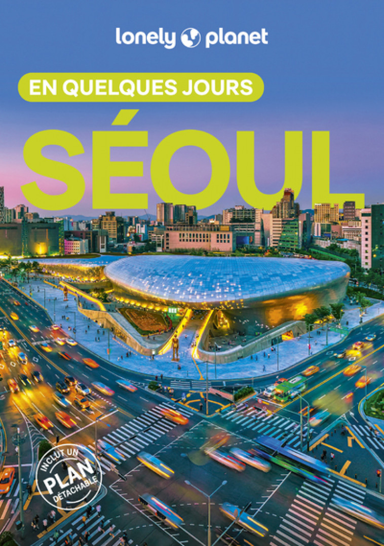 Séoul En quelques jours 3ed - Lonely Planet Lonely Planet,  Lonely Planet - LONELY PLANET