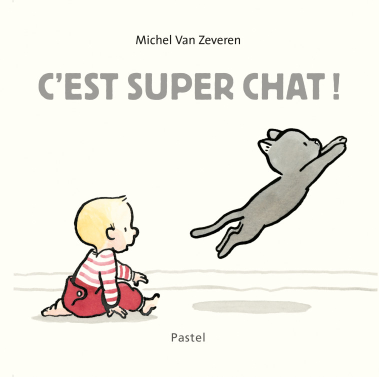 C'est super chat ! - Michel Van Zeveren - EDL