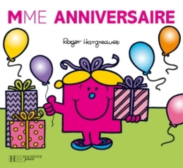 Madame Anniversaire - Roger Hargreaves - HACHETTE JEUN.