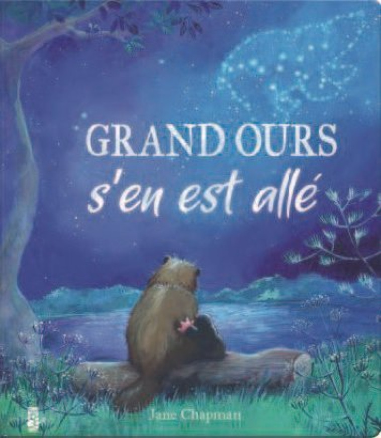 Grand Ours s'en est allé - Jane Chapman - TIGRE ET CIE