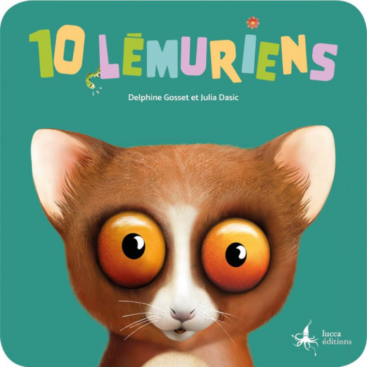 10 lémuriens -  GOSSET DELPHINE, Delphine Gosset, Julia Dasic - LUCCA EDITIONS