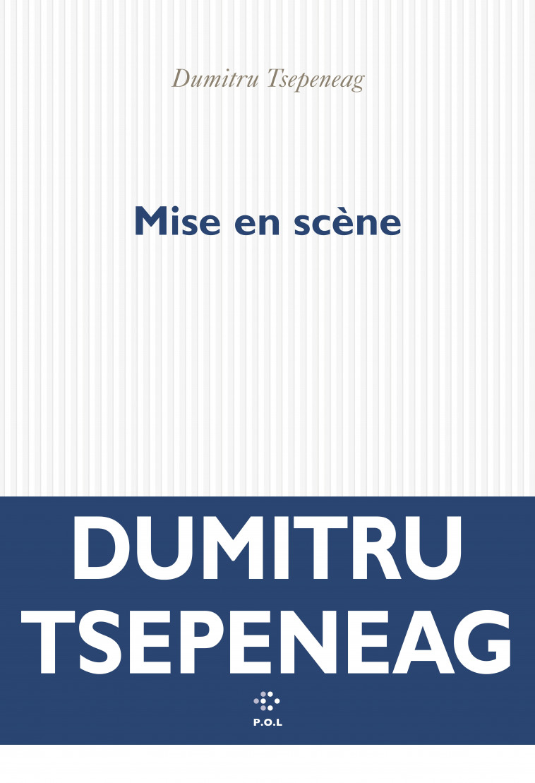 Mise en scène - Dumitru Tsepeneag - POL