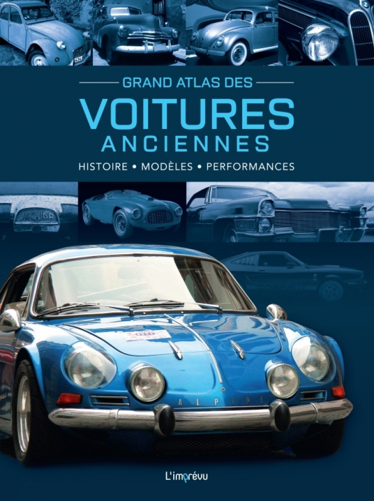 Grand Atlas des Voitures anciennes - Michael Dorflinger - L IMPREVU